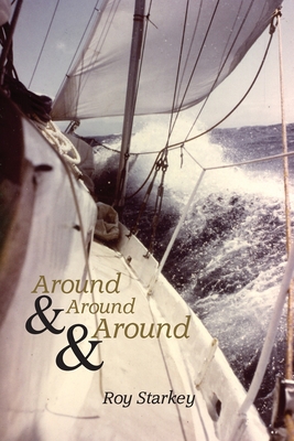 Around & Around & Around - Roy Starkey