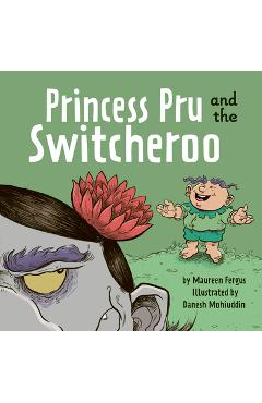 Princess Pru and the Switcheroo - Maureen Fergus