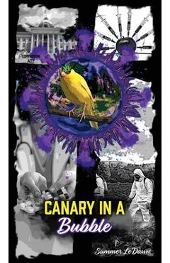 Coperta cărții 'Canary in a Bubble - Summer Le'dawn'