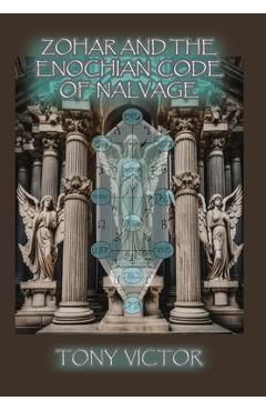 Poza produsului Zohar and The Enochian Code of Nalvage - Tony Victor