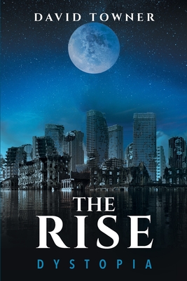 The Rise: Dystopia - David Towner