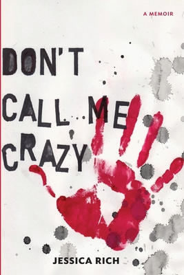 Coperta cărții 'Don't Call Me Crazy - Jessica Rich'