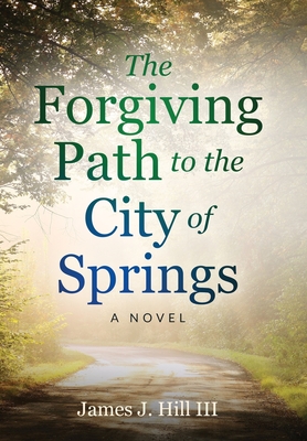 The Forgiving Path to the City of Springs - James J. Hill