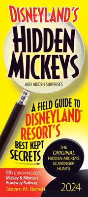 Coperta cărții 'Disneyland's Hidden Mickeys 2024: A Field Guide to Disneyland Resort's Best Kept Secrets - Steven M. Barrett'