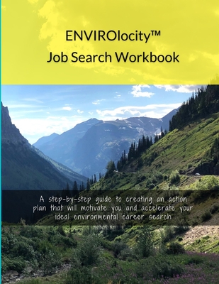 Coperta cărții 'ENVIROlocity Job Search Workbook: A Step-By-step Guide to Creating an Action Plan That Will Motivate You and Accelerate'
