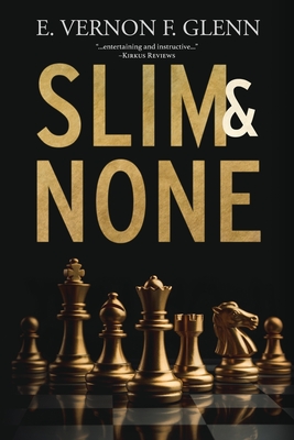 Slim and None - E. Vernon F. Glenn