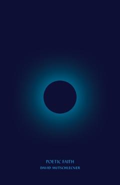 Coperta cărții 'Poetic Faith - David Mutschlecner'