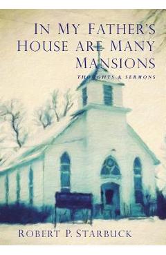 Coperta cărții 'In My Father's House Are Many Mansions - Robert Paul Starbuck'