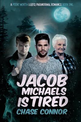Jacob Michaels Is Tired - Chase Connor