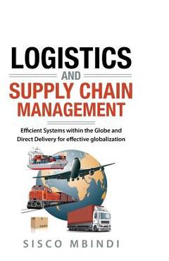 Coperta cărții 'Efficient Logistics and Supply Chain Management Systems: Efficient Systems within the Globe And Direct Delivery for'