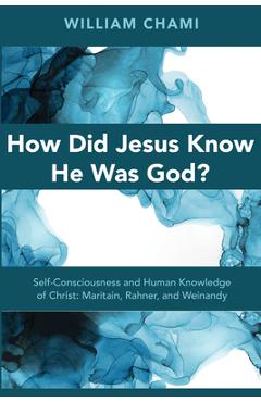 Coperta cărții 'How Did Jesus Know He Was God? - William Chami'
