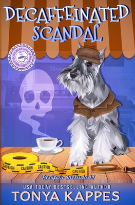 Decaffeinated Scandal: A Cozy Mystery (A Killer Coffee Mystery Series) - Tonya Kappes