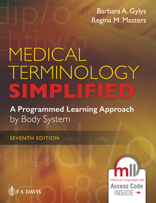 Medical Terminology Simplified: A Programmed Learning Approach by Body System - Barbara A. Gylys