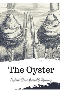 Poza produsului The Oyster - Eustace Clare Grenville Murray