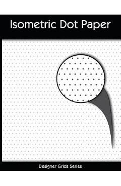 Coperta cărții 'Isometric Dot Paper - Remy Taylor'
