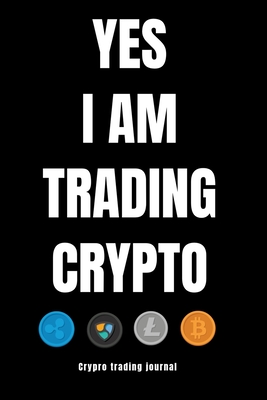 Coperta cărții 'YES I AM TRADING CRYPTO crypto trading yournal - Eric Stockdo'