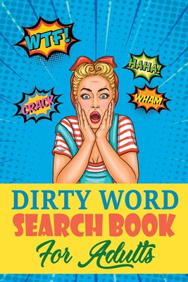 Dirty Word Search Book For Adults: A Sweary Word Search Book For Creative Adults - Stress Free Holidays