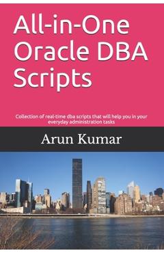 Coperta cărții 'All-in-one Oracle DBA Scripts: Collection of real-time dba scripts that will help you in your everyday administration'
