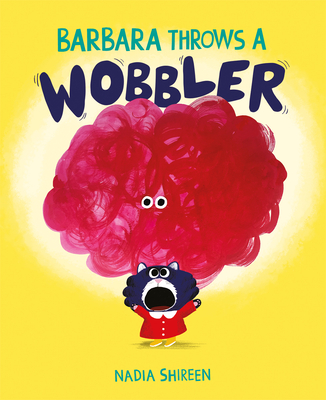 Barbara Throws a Wobbler - Nadia Shireen