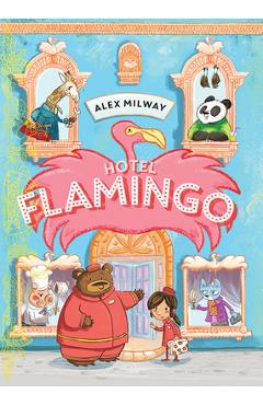 Coperta cărții 'Hotel Flamingo - Alex Milway'
