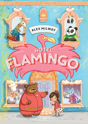 Coperta cărții 'Hotel Flamingo - Alex Milway'