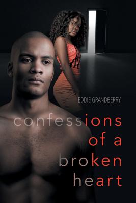 Confessions of a Broken Heart - Eddie Grandberry