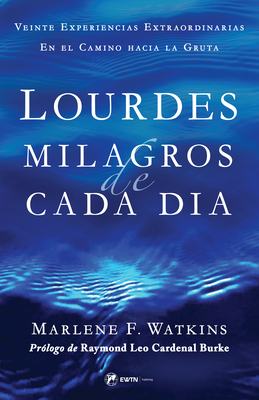 Coperta cărții 'Spanish Language: Everyday Miracles of Lourdes 2nd Edition - Marlene Watkins'
