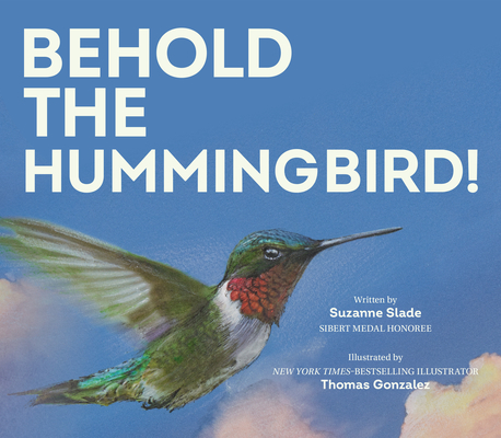 Behold the Hummingbird - Suzanne Slade