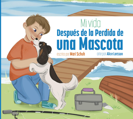 Mi Vida Despus de la Perdida de Una Mascota - Mari C. Schuh