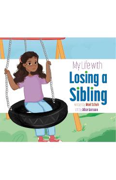 Poza produsului My Life with Losing a Sibling - Mari C. Schuh