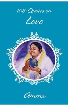 Coperta cărții '108 Quotes On Love - Sri Mata Amritanandamayi Devi'