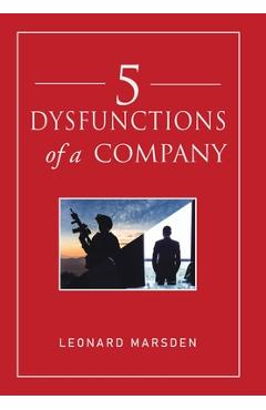 Poza produsului 5 Dysfunctions of a Company - Leonard Marsden