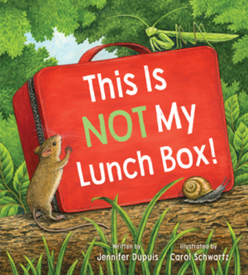 This Is Not My Lunchbox - Jennifer Dupuis