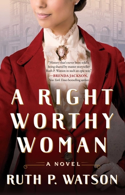 A Right Worthy Woman - Ruth P. Watson