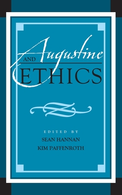 Augustine and Ethics - Sean Hannan