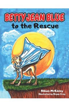 Coperta cărții 'Betty Jean Blue to the Rescue - Allison Mckinley'