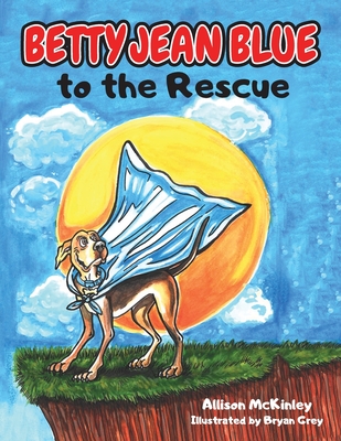 Coperta cărții 'Betty Jean Blue to the Rescue - Allison Mckinley'