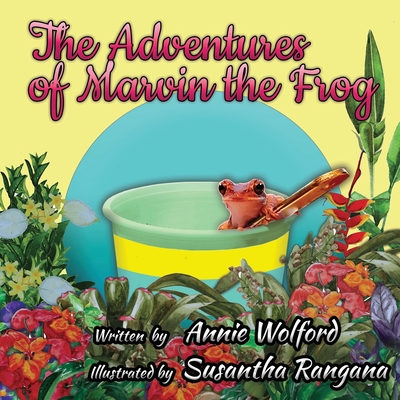The Adventures of Marvin the Frog - Annie Wolford