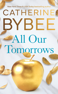 All Our Tomorrows - Catherine Bybee