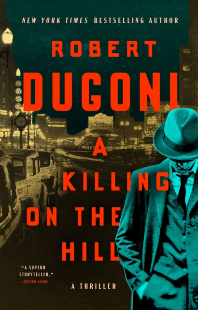 A Killing on the Hill: A Thriller - Robert Dugoni