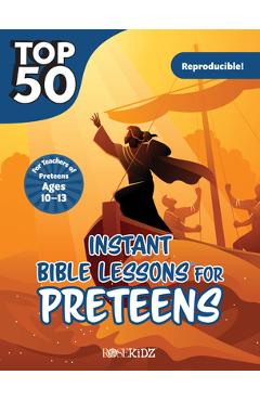 Coperta cărții 'Top 50 Instant Bible Lessons for Preteens - Rose Publishing'