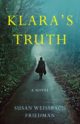 Klara's Truth - Susan Weissbach Friedman