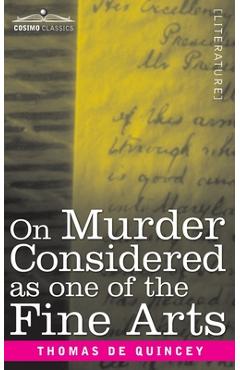 Coperta cărții 'On Murder Considered as one of the Fine Arts - Thomas De Quincy'