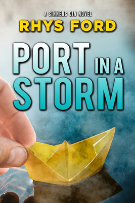 Port in a Storm: Volume 8 - Rhys Ford