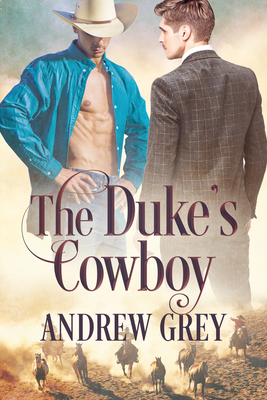 The Duke's Cowboy: Volume 1 - Andrew Grey