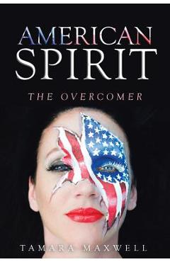 Coperta cărții 'American Spirit: The Overcomer - Tamara Maxwell'