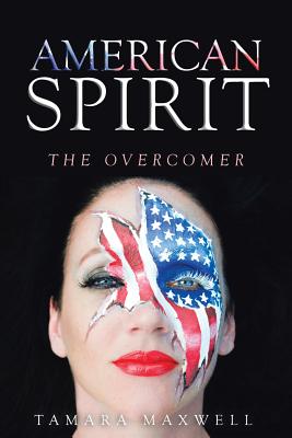 Coperta cărții 'American Spirit: The Overcomer - Tamara Maxwell'