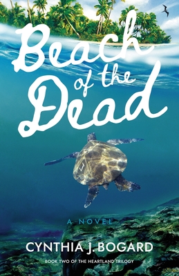 Beach of the Dead - Cynthia J. Bogard