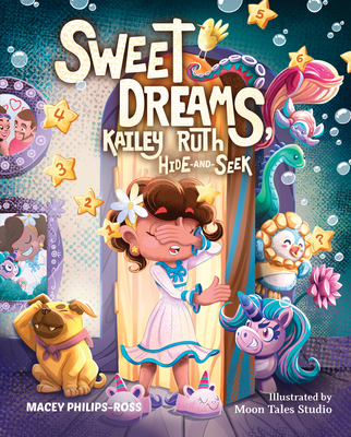 Sweet Dreams, Kailey Ruth: Hide-And-Seek - Macey Philips-ross