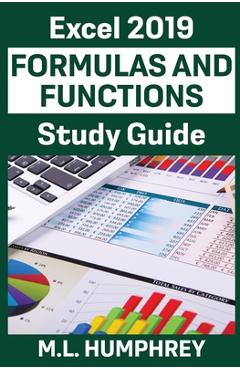 Coperta cărții 'Excel 2019 Formulas and Functions Study Guide - M. L. Humphrey'